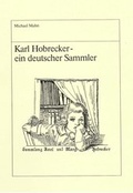 Cover: Karl Hobrecker - ein deutscher Sammler - Traugott Bautz