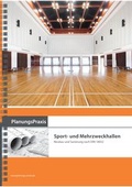 Cover: PlanungsPraxis Sport- und Mehrzweckhallen - Forum Verlag Herkert