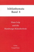 Cover: Hans Leip und die Hamburger K&uuml;nstlerfeste - Traugott Bautz