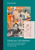 Cover: Nicht nur Lili Marleen Hans Leip und der Esperantologe Richard Schulz in ihren Briefen von 1943 bis 1983 - Traugott Bautz