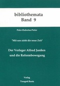 Cover: Der Verleger Alfred Janssen und die Reformbewegung - Traugott Bautz
