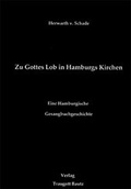 Cover: Zu Gottes Lob in Hamburgs Kirchen - Traugott Bautz