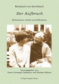Cover: Reinhard von Kirchbach Der Aufbruch - Traugott Bautz