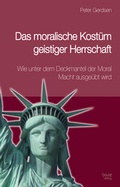 Cover: Das moralische Kost&uuml;m geistiger Herrschaft - Traugott Bautz