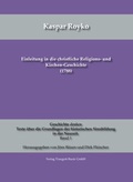 Cover: Einleitung in die christliche Religions- und Kirchen-Geschichte (1788) - Traugott Bautz