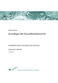Cover: Grundlagen der Gesundheits&ouml;konomie - Agentur f&uuml;r wissenschaftliche Weiterbildung und Wissenstransfer e.V. an der Technischen Hochschule Brandenburg