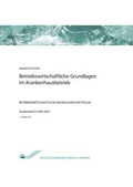 Cover: Betriebswirtschaftliche Grundlagen im Krankenhausbetrieb - Agentur f&uuml;r wissenschaftliche Weiterbildung und Wissenstransfer e.V. an der Technischen Hochschule Brandenburg