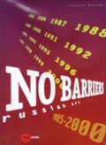 Cover: no barriers - russian art - 1985 - 2000 - Palace Editions