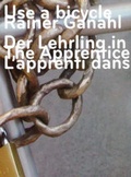 Cover: Rainer Ganahl - Use a Bicycle - Revolver
