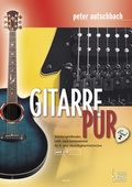 Cover: Gitarre Pur. Stil&uuml;bergreifendes Lehr- und Lernmaterial f&uuml;r E- und Akustikgitarrist(inn)en - Acoustic Music Books