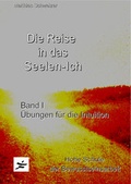 Cover: Die Reise in das Seelen-Ich - Westarp BookOnDemand