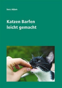 Abbildung von: Katzen Barfen leicht gemacht - Westarp BookOnDemand