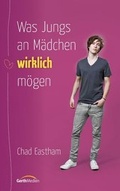 Cover: Was Jungs an M&auml;dchen wirklich m&ouml;gen ... - Gerth Medien