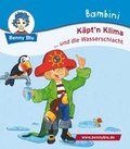 Cover: Bambini K&auml;pt&acute;n Klima... und die Wasserschlacht - LAMA
