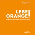 Cover: Lebe orange! - Gerth Medien