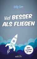 Cover: Viel besser als fliegen - Gerth Medien