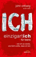Cover: ICH - einzigartich. F&uuml;r Teens - Gerth Medien