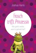 Cover: Frosch trifft Prinzessin - Gerth Medien