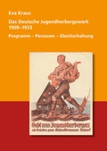 Cover: Das Deutsche Jugendherbergswerk 1909 - 1933 - Westarp BookOnDemand
