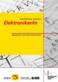 Cover: Ausbildung zum/zur Elektroniker/in / Ausbildung zum/zur Elektroniker/in - Verlagsanstalt Handwerk