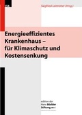 Cover: Energieeffizientes Krankenhaus - f&uuml;r Klimaschutz und Kostensenkung - Hans-B&ouml;ckler-Stiftung