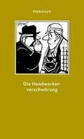 Cover: Die Handwerkerverschw&ouml;rung - Verlagsanstalt Handwerk