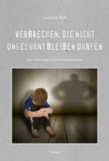 Cover: Verbrechen, die nicht unges&uuml;hnt bleiben d&uuml;rfen - Westarp BookOnDemand