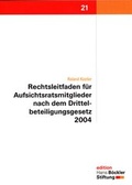 Cover: Rechtsleitfaden f&uuml;r Aufsichtsratsmitglieder nach dem Drittelbeteiligungsgesetz 2004 - Hans-B&ouml;ckler-Stiftung