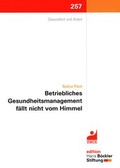 Cover: Betriebliches Gesundheitsmanagement f&auml;llt nicht vom Himmel - Hans-B&ouml;ckler-Stiftung