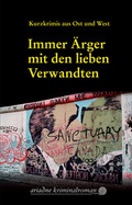 Cover: Immer &Auml;rger mit den lieben Verwandten - Argument Verlag mit Ariadne