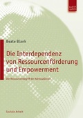 Cover: Die Interdependenz von Ressourcenf&ouml;rderung und Empowerment - Budrich UniPress