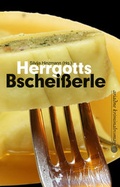 Cover: Herrgotts Bschei&szlig;erle - Argument Verlag mit Ariadne