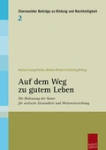 Cover: Auf dem Weg zu gutem Leben - Budrich UniPress