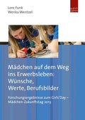 Cover: M&auml;dchen auf dem Weg ins Erwerbsleben: W&uuml;nsche, Werte, Berufsbilder - Budrich UniPress