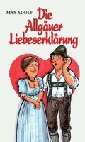 Cover: Die Allg&auml;uer Liebeserkl&auml;rung - Brack Verlag GmbH