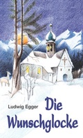 Cover: Die Wunschglocke - Brack Verlag GmbH