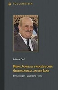 Cover: Meine Jahre als franz&ouml;sischer Generalkonsul an der Saar - Gollenstein Verlag