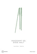 Cover: Insgesamt so, diese Welt - Verlag Voland & Quist