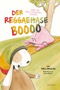 Cover: Der Reggaehase BOOOO und die rosa Monsterkrabbe - Verlag Voland & Quist