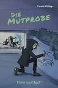 Cover: Die Mutprobe - Hase und Igel Verlag