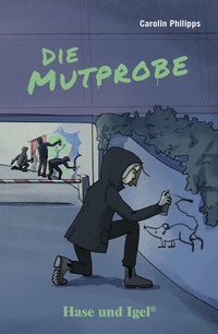 Enlarge image Cover: Die Mutprobe - Hase und Igel Verlag