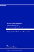 Cover: Neuer Antisemitismus? Eine Herausforderung f&uuml;r den interrelig&ouml;sen Dialog - Frank & Timme