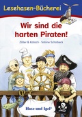 Cover: Wir sind die harten Piraten! - Hase und Igel Verlag