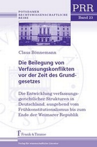 Bild vergrößern Bild: Die Beilegung von Verfassungskonflikten vor der Zeit des Grundgesetzes - Frank & Timme