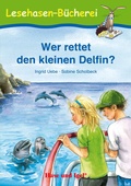 Cover: Wer rettet den kleinen Delfin? - Hase und Igel Verlag