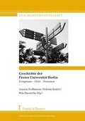Cover: Geschichte der Freien Universit&auml;t Berlin - Frank & Timme