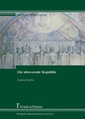 Cover: Die abwesende Republik - Frank & Timme