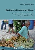 Cover: Working and Learning at old Age - Cuvillier Verlag