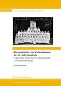 Cover: Marienkinder im Katholizismus des 19. Jahrhunderts - Frank & Timme