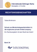 Cover: Schutz von Minderheitsgesellschaftern in der englischen private limited company: Ein Rechtsvergleich mit dem Recht der GmbH - Cuvillier Verlag